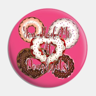 You Had Me At Doughnuts - Valentine's Day Pin