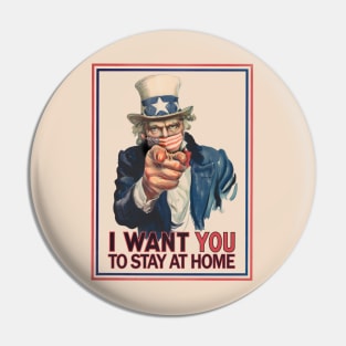 Uncle Sam I Want You To Stay At Home Coronavirus 2020 Poster Pin