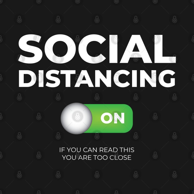 Social Distancing - If You can Read This You Are Too Close by melenmaria