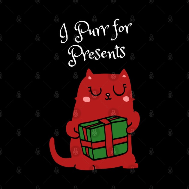 Funny Christmas I PURR FOR PRESENTS for Cat Lovers by Dibble Dabble Designs