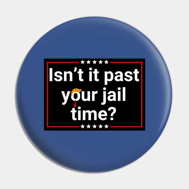 Isn't-it-past-your-jail-time Pin by SonyaKorobkova