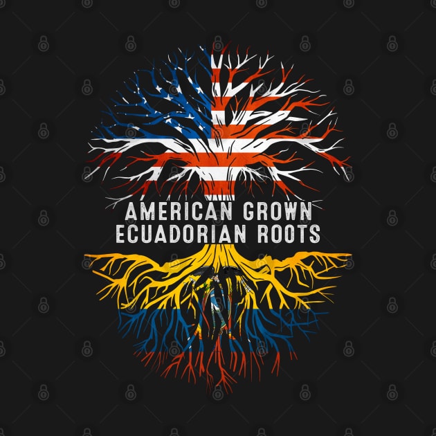 American Grown Ecuadorian Roots Tree Ecuador Flag Usa by Henry jonh