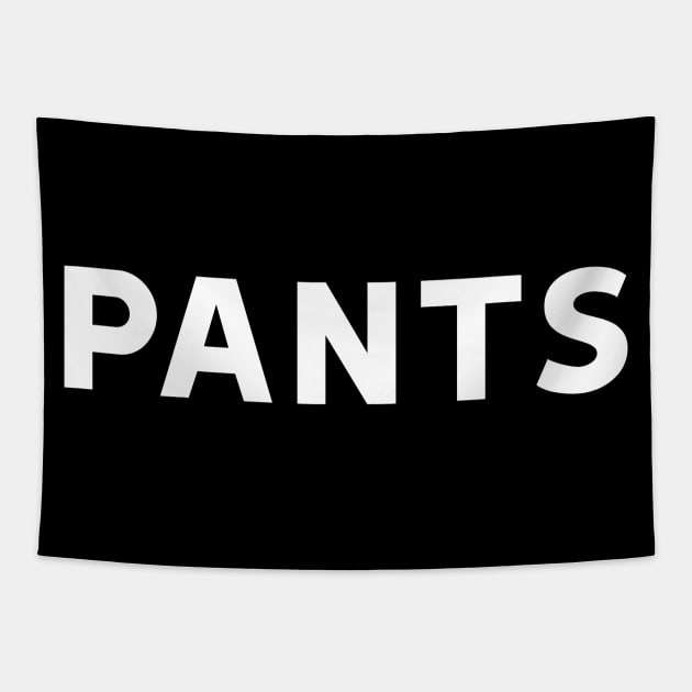 Pants Tapestry by PrimalWarfare