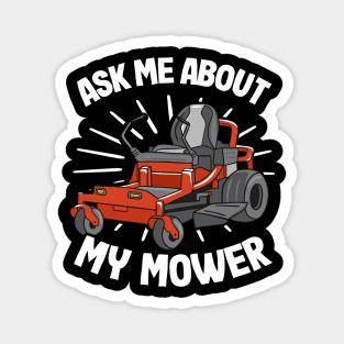 Ask Me About My Mower Funny Lawn Mowing Gardening Gift Magnet