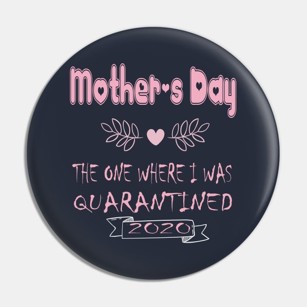 Mother's Day 2020 the one where I was quarantined - Mother's day gift 2020 quarantine life - Mom 2020 quarantine shirts - Mothers Day GIfts Pin by wiixyou