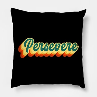 Persevere Retro Faded Sunset Aesthetic Text Pillow