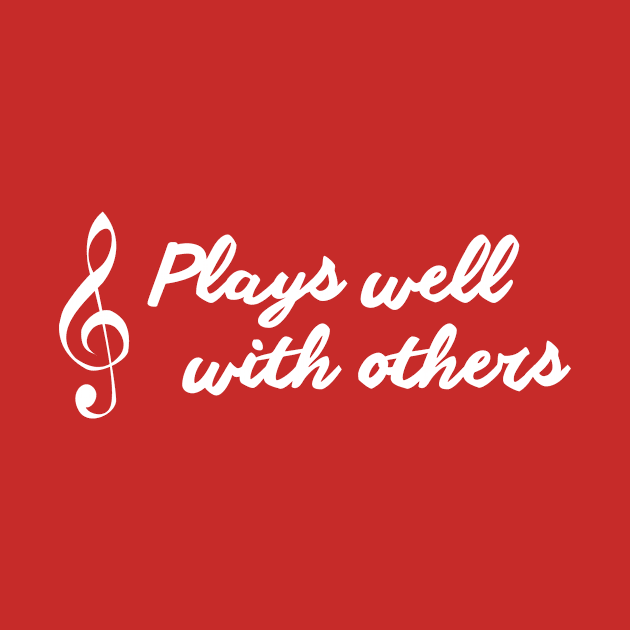 Plays Well With Others by SillyShirts