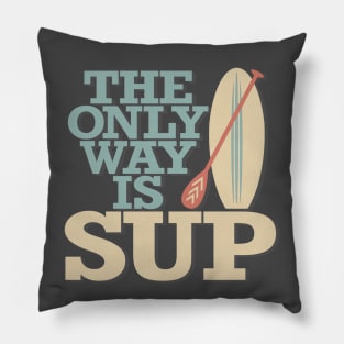 The Only Way Is SUP Pillow