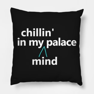 chillin' in my palace Pillow