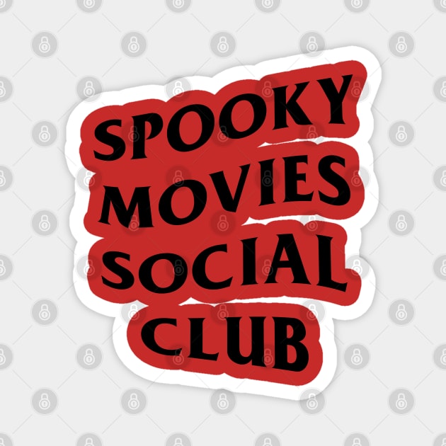 Spooky Movies Social Club Magnet by SpookyWolves