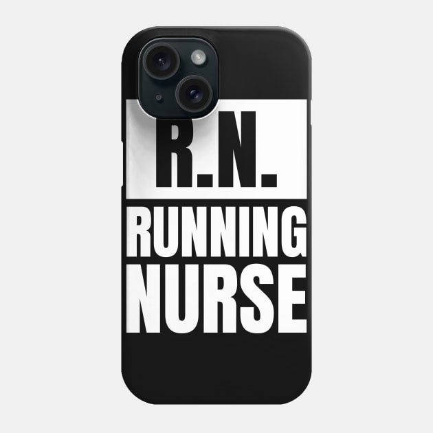 Nurse Fitness Apparel: R.N. - Running Nurse T-Shirt - The Perfect Gift for Registered Nurses! Phone Case by YUED