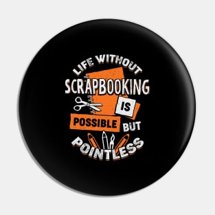 Scrapbooking Hobby Scrapbook Scrapbooker Gift Pin