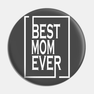 mother's Day, Best mom Ever Matching Gift Pin