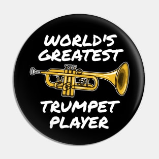 World's Greatest Trumpet Player Trumpeter Brass Musician Funny Pin