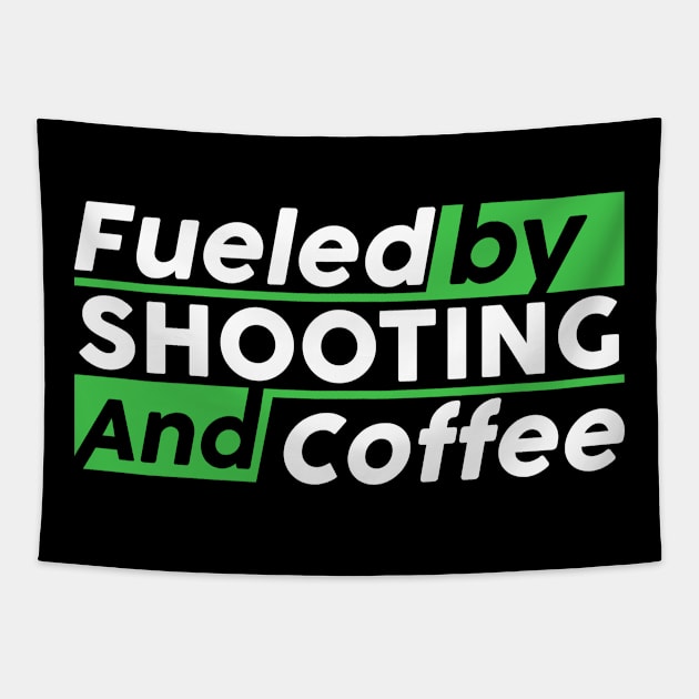 Fueled by shooting and coffee Tapestry by NeedsFulfilled