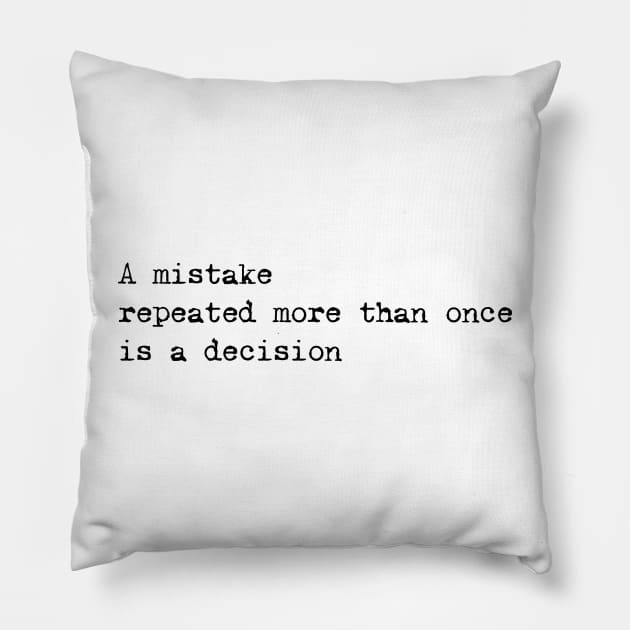 A Mistake (Black) Pillow by Z1