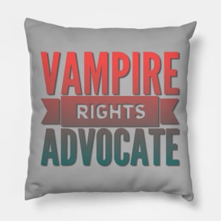 Vampire Rights Advocate (Coral to Teal) Pillow