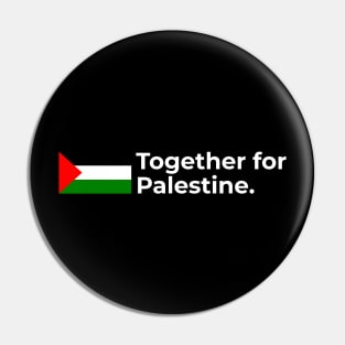 Palestine Together for Palestine Pin