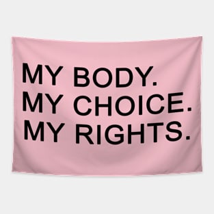 women gif idea 2020 : my body my choice my rights Tapestry