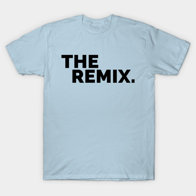 Disover The remix Black - The Remix - T-Shirt