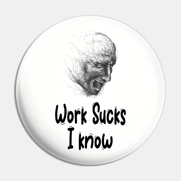 Work Sucks I know Pin by Little Painters