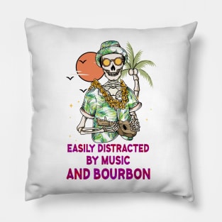 Easily Distracted by Music and Bourbon Pillow