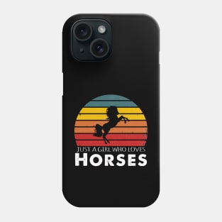 Just A Girl Who Loves Horses Phone Case