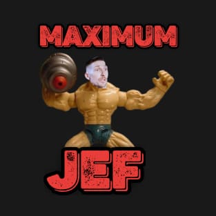 Maximum Jef T-Shirt