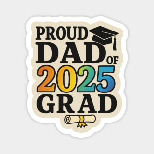 Proud Dad of 2025 Grad – Graduation Gift for Father – Colorful Class of 2025 Senior Magnet