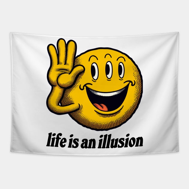 ⛥ Life Is An Illusion ⛥ Tapestry by DankFutura