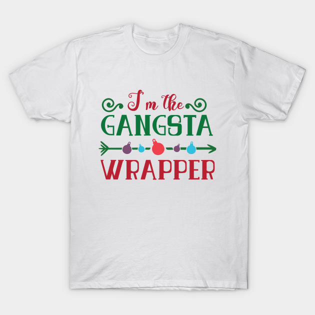 Download I M The Gangsta Wrapper Creative Fabrica Christmas Design Christmas T Shirt Teepublic SVG Cut Files