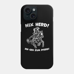 Nix Herd ! Ich geh zum Pferd ! Lustiges Pferde Design Phone Case