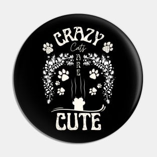 Crazy Cats Are Cute Pin