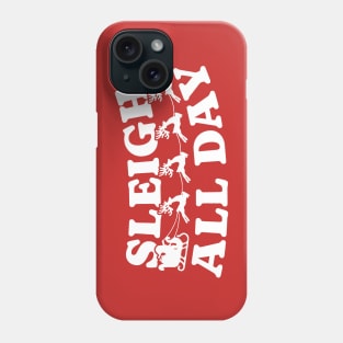 Sleigh All Day Funny Santa Claus Phone Case