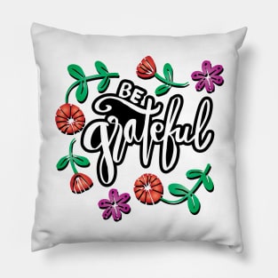 Be grateful hand lettering Pillow