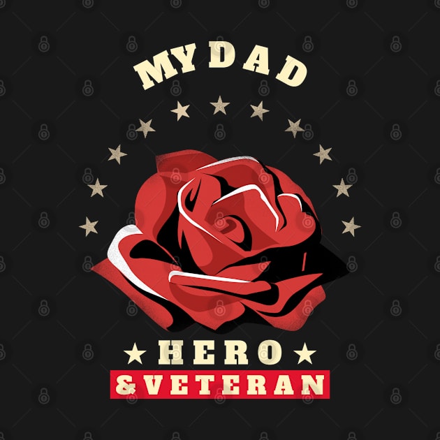 MY DAD HERO AND VETERAN by Freckle Face