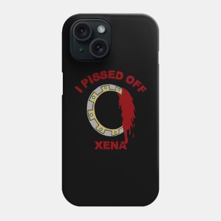 I Pissed Off Xena Phone Case