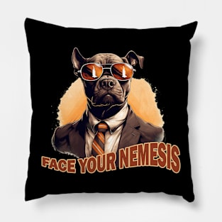 Pit Bull Face Your Nemesis - Inspirational Pillow