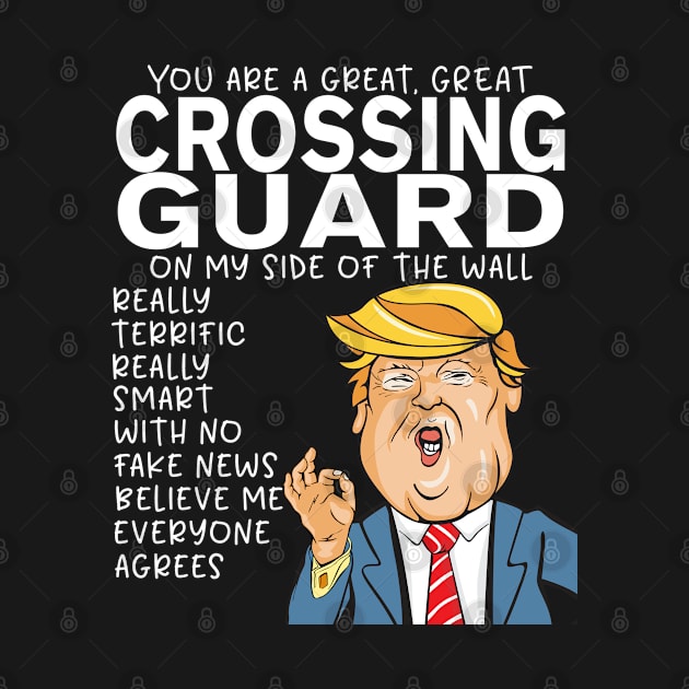 Crossing Guard - Donald Trump-You Are The Best Crossing Guard Gifts by StudioElla