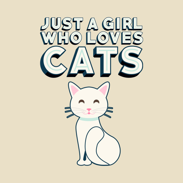 Just A Girl Who Loves Cats Cat Lovers Design by cat_universe