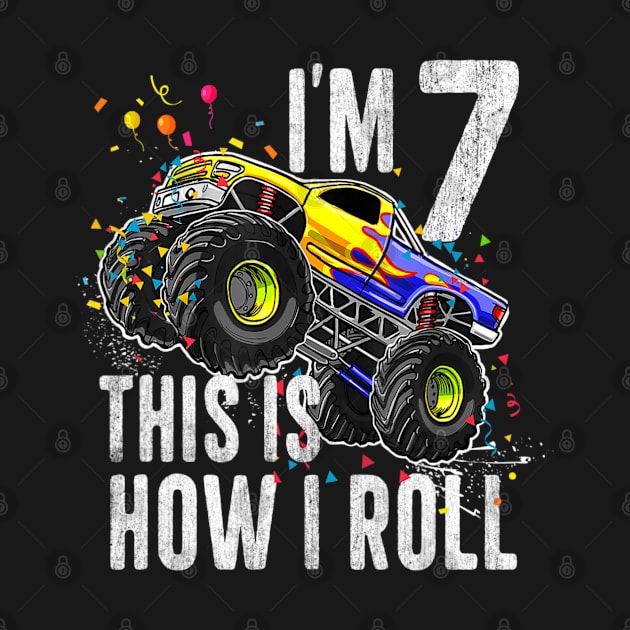 I'm 7 This is how I roll Monster Truck 7th Birthday Boys by maily.art