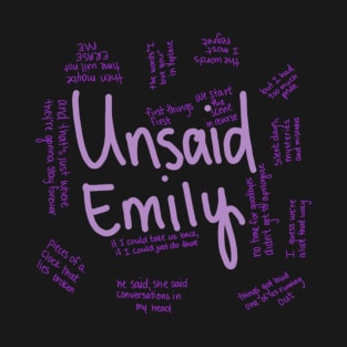 Unsaid Emily T-Shirt