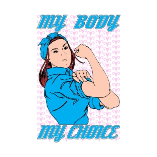 My Body My Choice T-Shirt