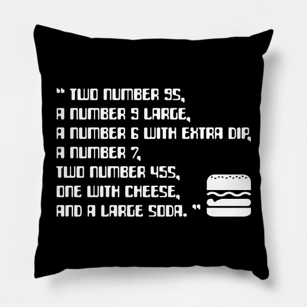 Big smoke's Drive thru Order (2 number 9s) typography with burger icon Pillow by FOGSJ