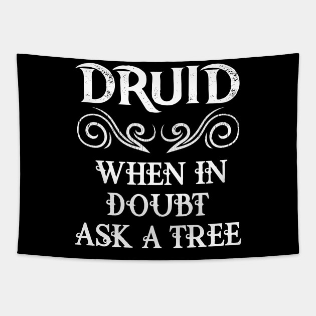 Druid Class Roleplaying Humor Meme RPG Elf Saying Fun Quote Tapestry by TellingTales