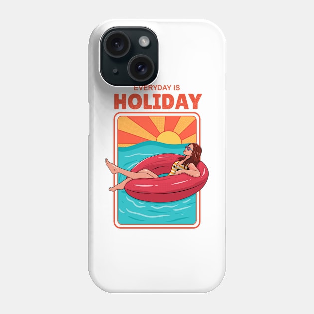 everyday is holiday Phone Case by lasthopeparty