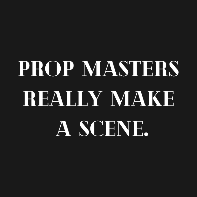 Prop Masters by Proptologist