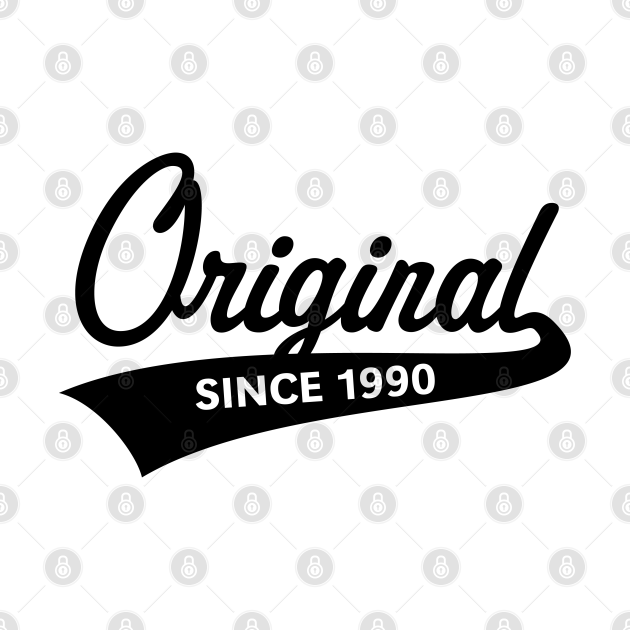 Original Since 1990 (Year Of Birth / Birthday / Black) 1990 Birthday