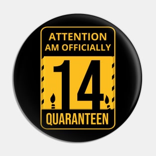 14th Birthday Officially a Quaranteen 14 Years Old Pin