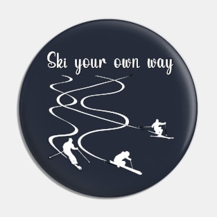 Ski your own way Pin